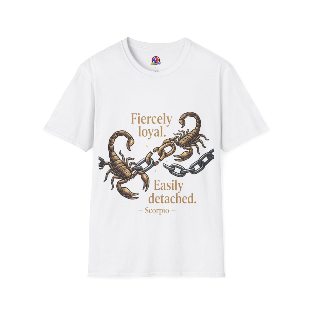 Scorpio T-Shirt — Fiercely Loyal, Easily Detached Zodiac Tee