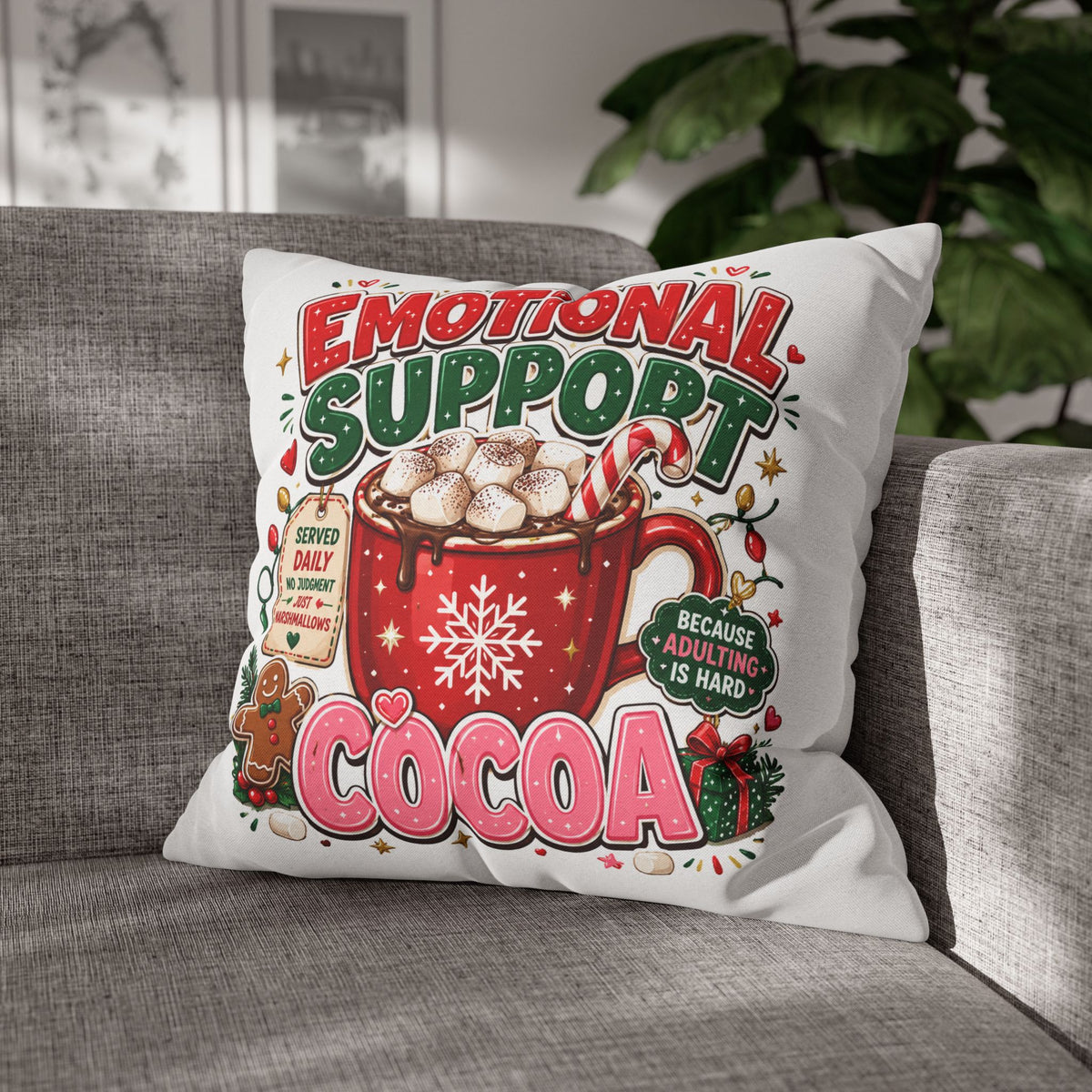 Emotional Support Cocoa Pillowcase —  Modern Day Christmas  Festive Hot Chocolate Throw Pillow Cover