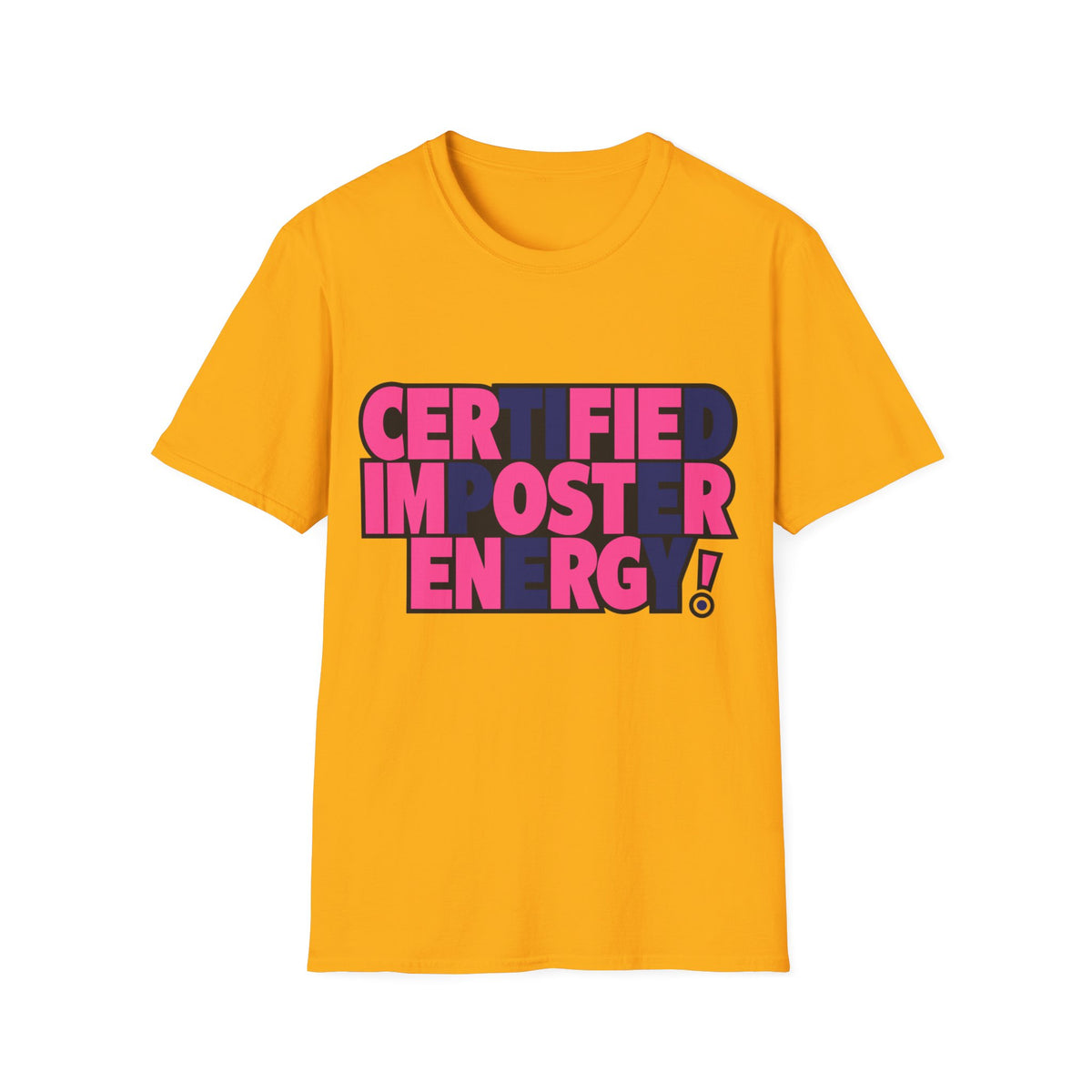 Certified Impostor Energy T-Shirt - Trending Now - August 2026