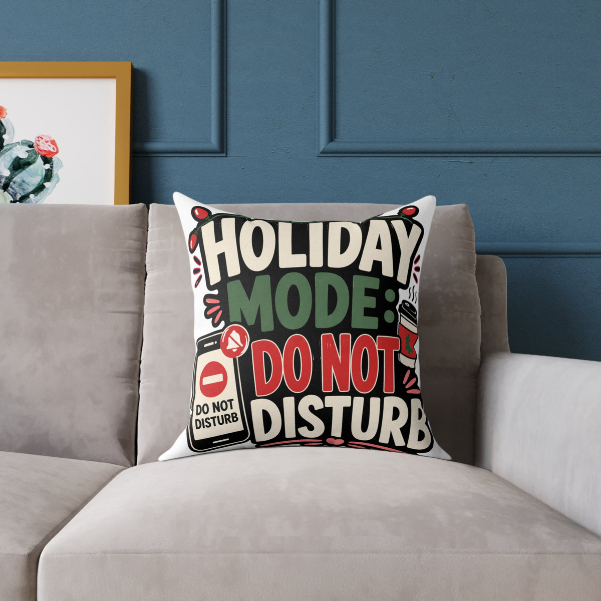 Holiday Mode Do Not Disturb  Modern Day Christmas Square Poly Canvas Pillow