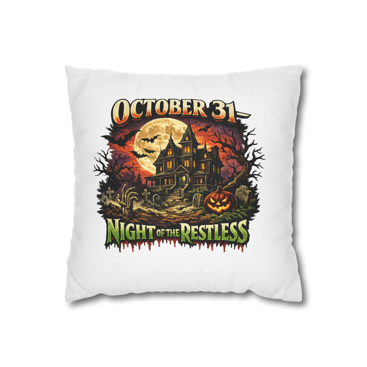 Halloween Pillowcase - "October 31 Night of the Restless" Haunted House Decorative Square Pillow Cover