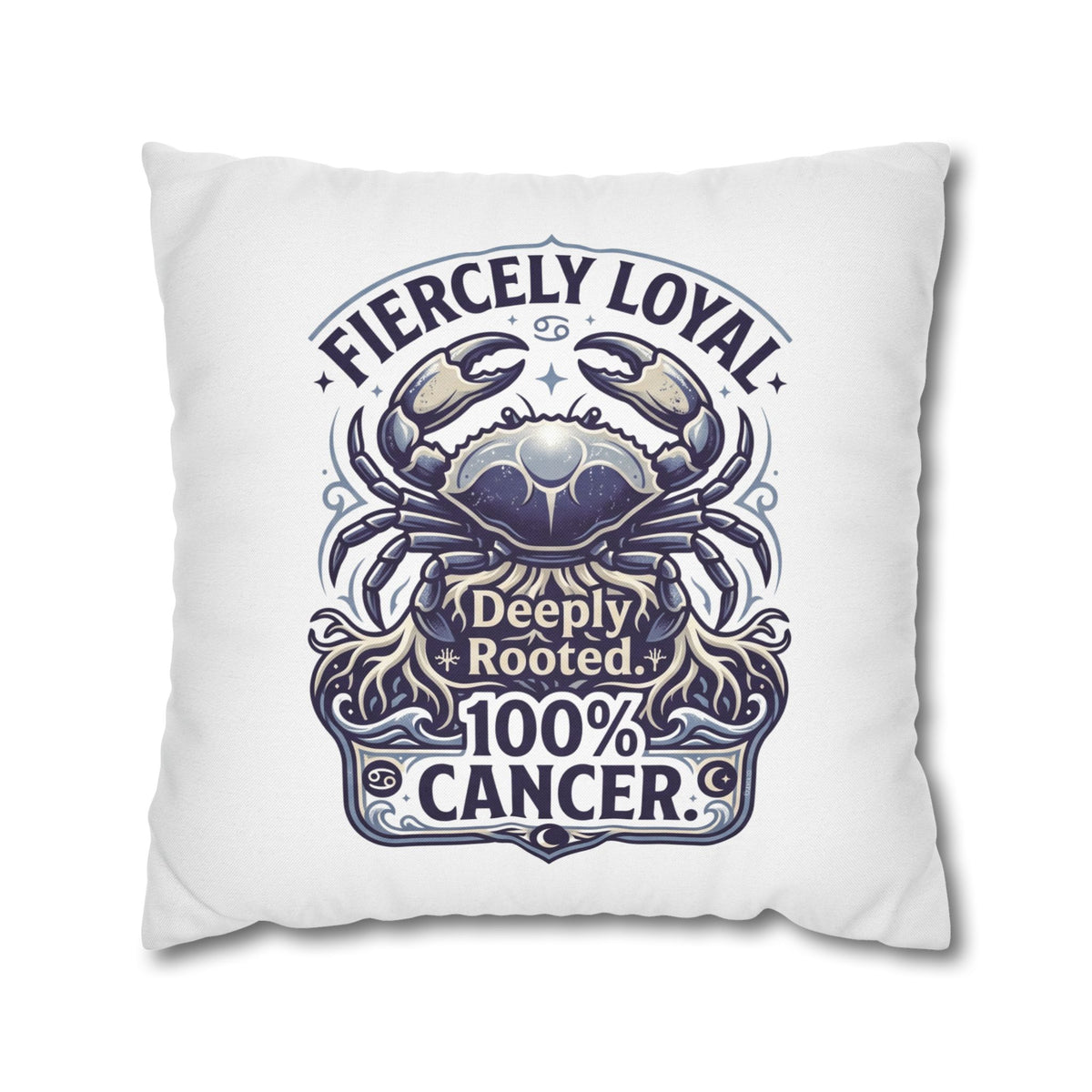 Cancer Zodiac Crab Pillowcase - "Fiercely Loyal, Deeply Rooted" Throw Pillow