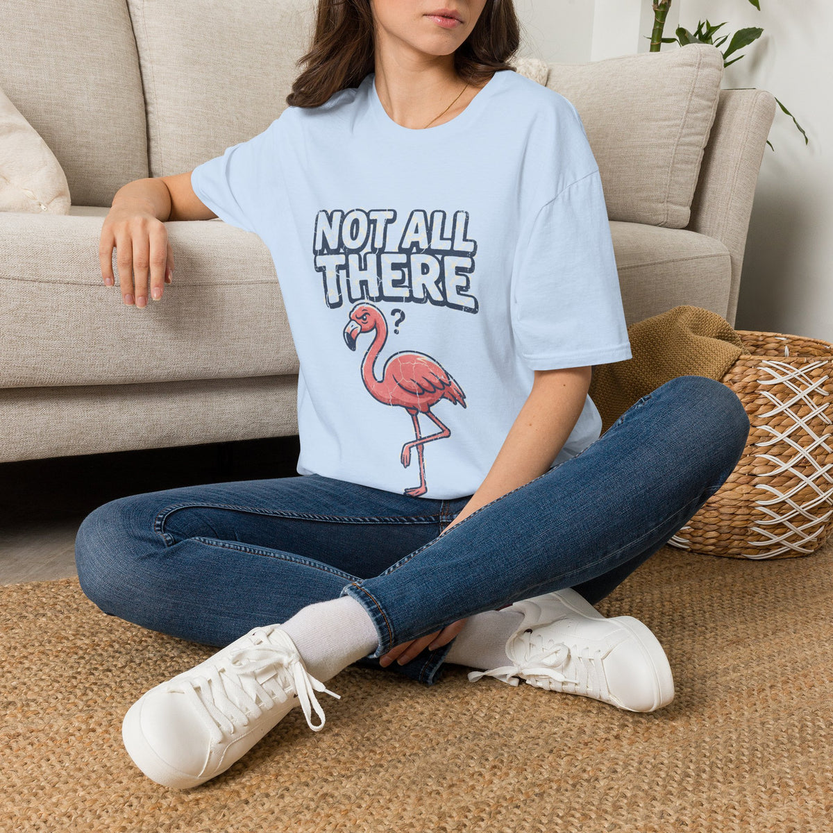 Funny And Witty Not All There Flamingo T-Shirt — Funny Quirky Graphic Tee