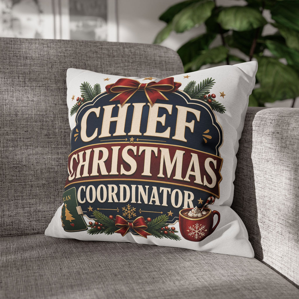 Chief Christmas Coordinator Pillowcase Modern Day Christmas