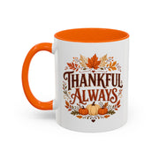 Thanksgiving Mug Thankful Always Accent Coffee Mug — Fall Pumpkin & Leaves Thanksgiving Gift