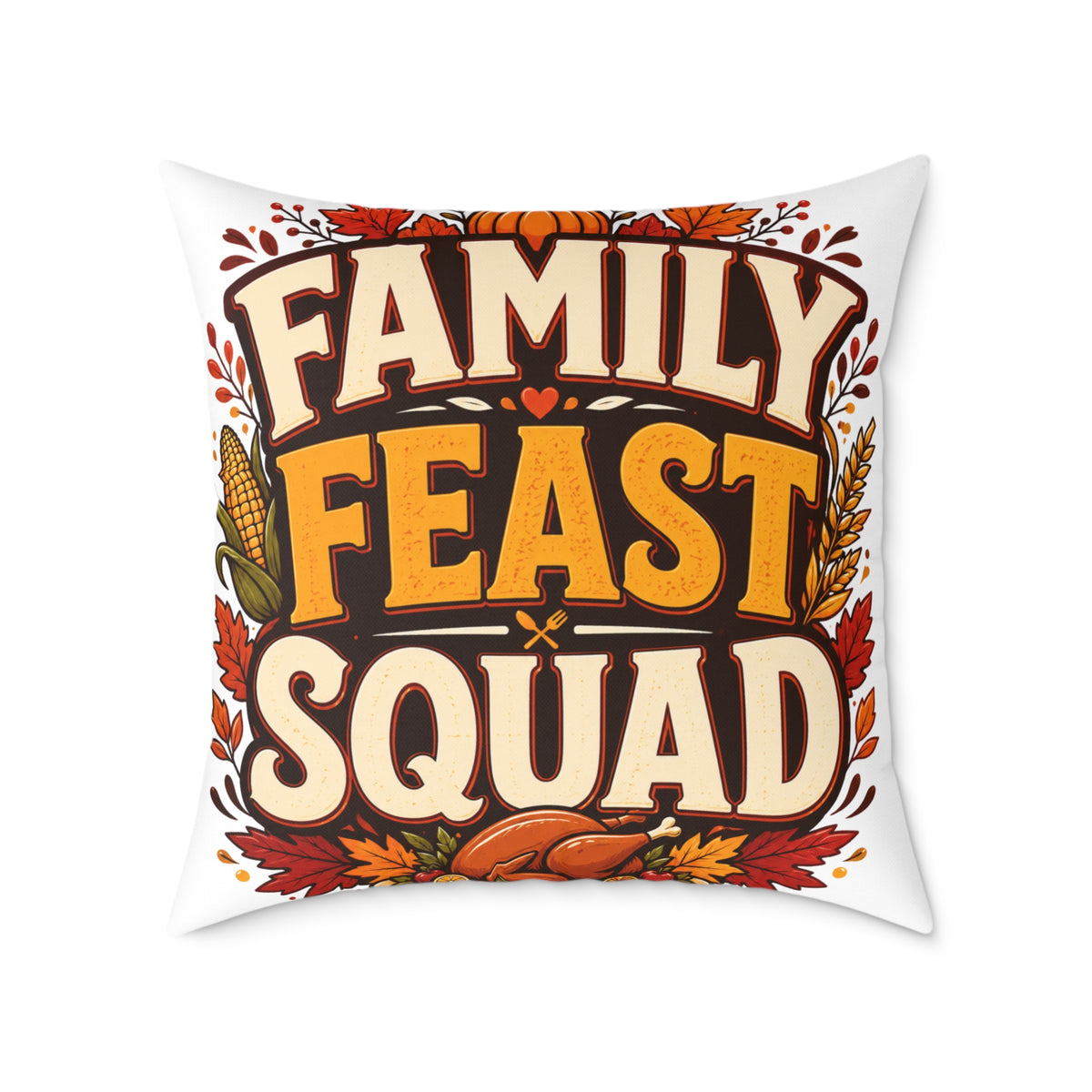 Thanksgiving Family Feast Squad Pillow — Thanksgiving Decorative Throw Pillow