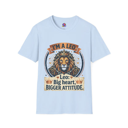 Leo Zodiac T-Shirt — "I’m a Leo: Big Heart, Bigger Attitude"