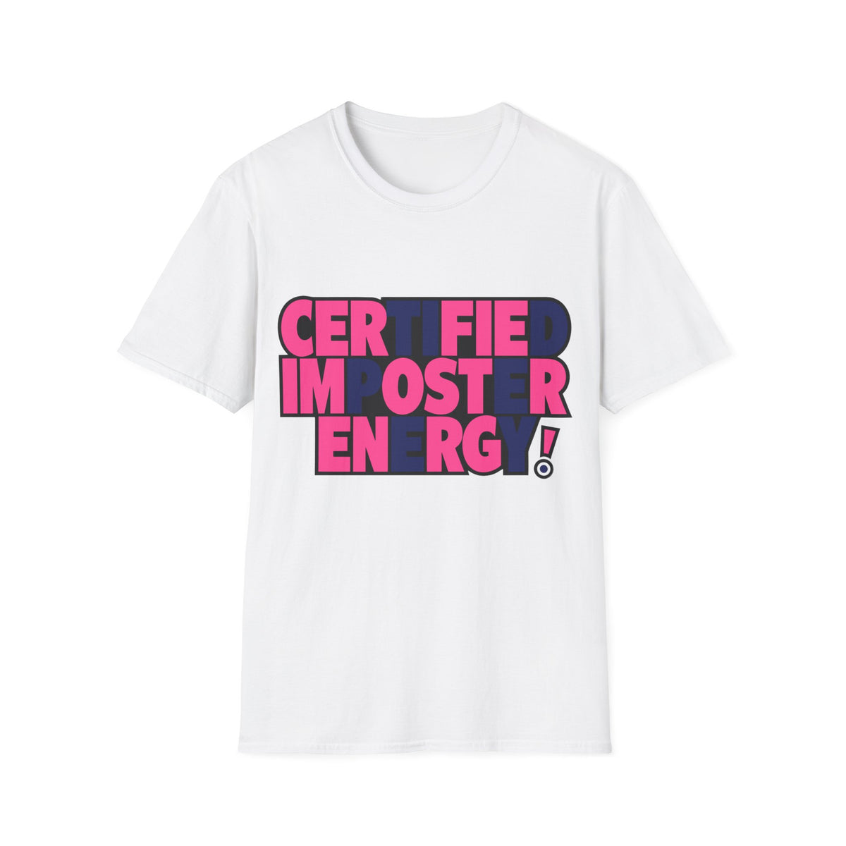Certified Impostor Energy T-Shirt - Trending Now - August 2026
