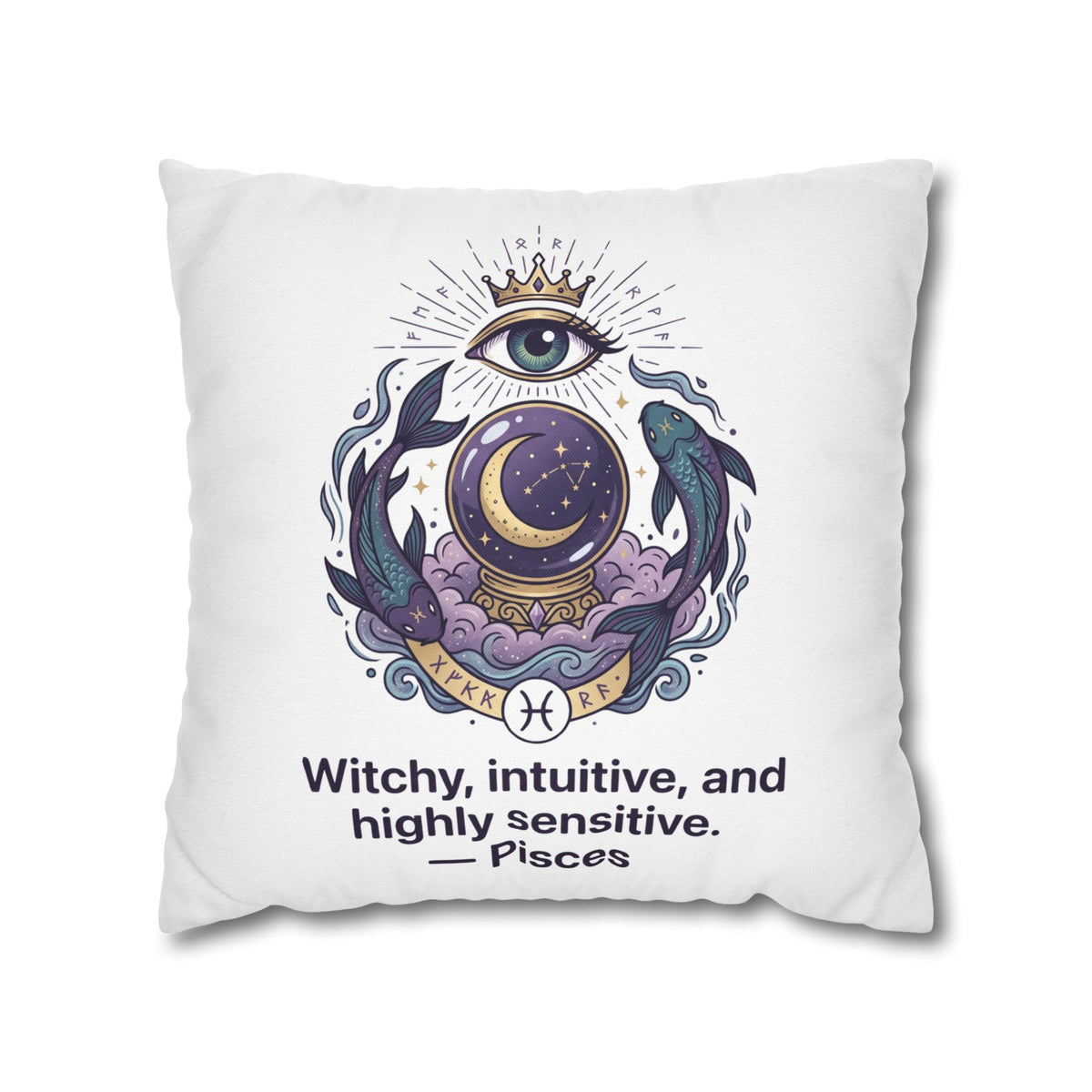 Pisces Astrology Pillowcase — "Witchy, Intuitive, and Highly Sensitive" Decorative Throw Pillow