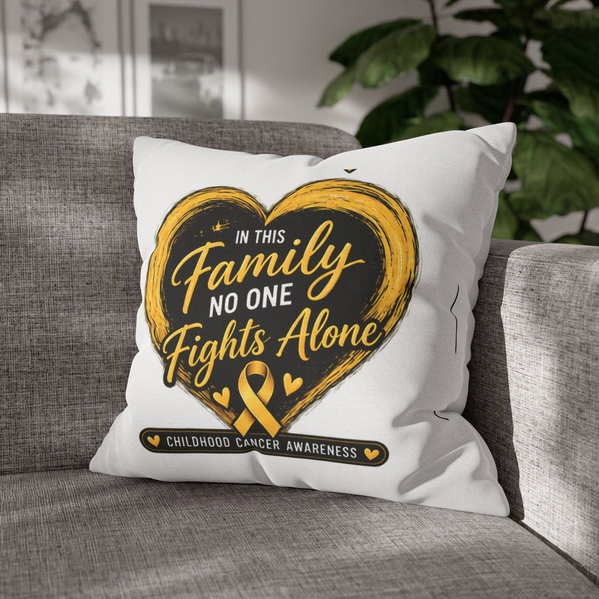 Childhood Cancer Awareness Pillow - "In This Family No One Fights Alone" Square Throw Pillow