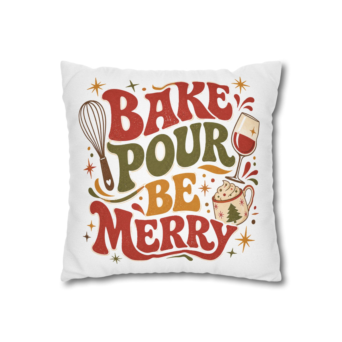 Christmas Holiday Baking Pillowcase— "Bake Pour Be Merry" Decorative Throw Pillowcase