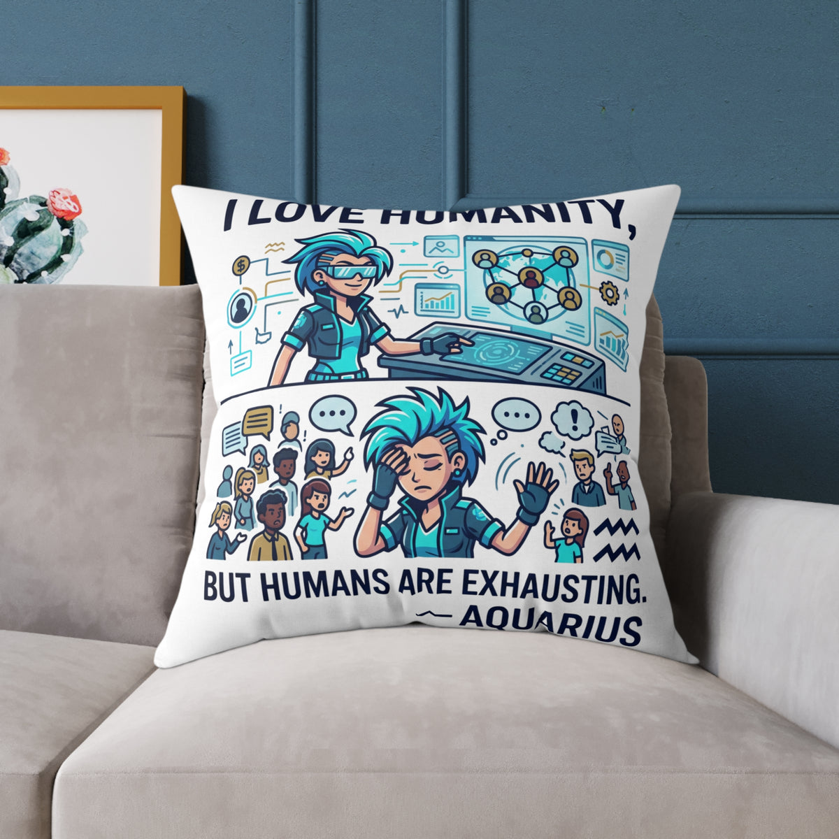 Aquarius Zodiac I love Humanity But Humans Are Exhausting Square Poly Canvas Pillow