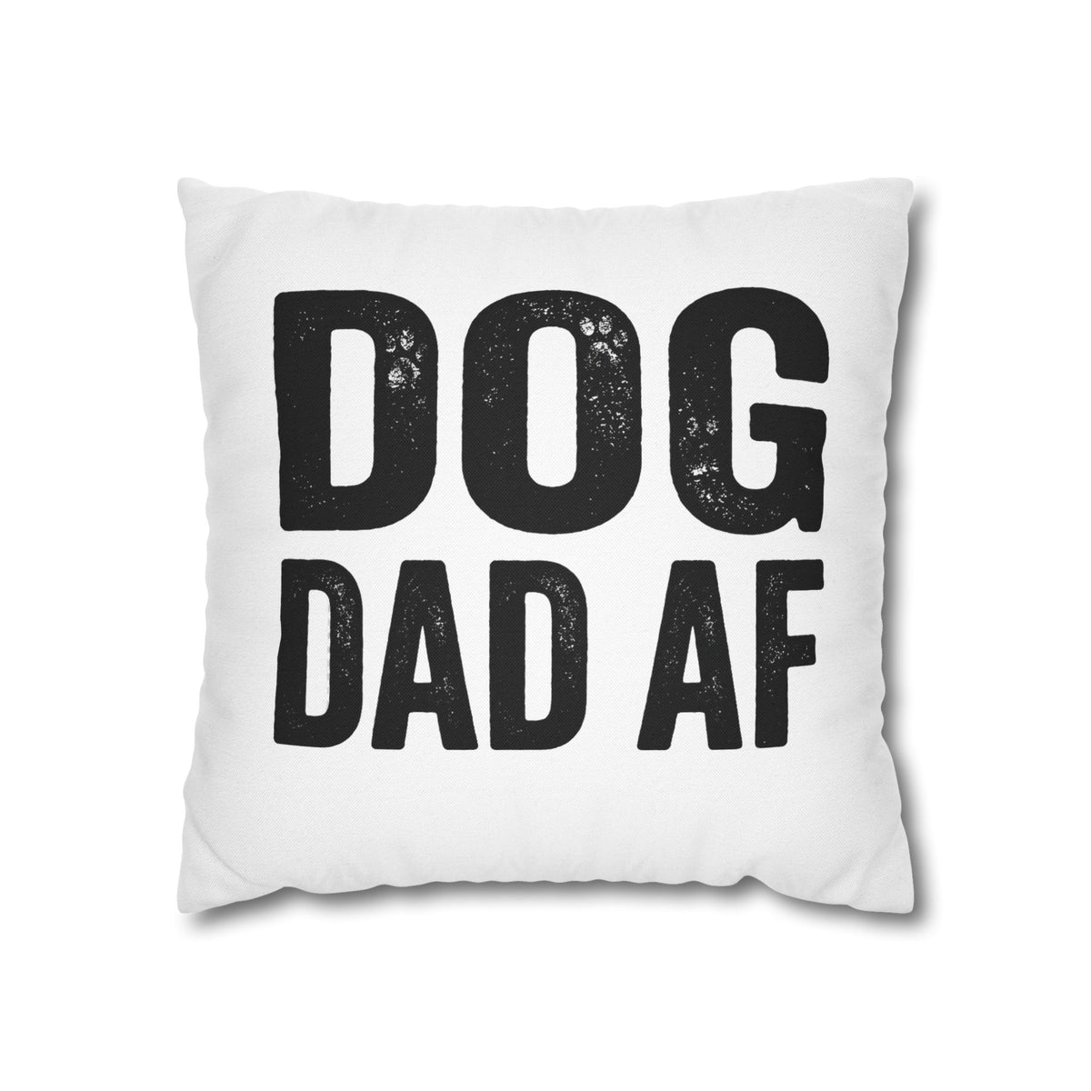Funny Dog Dad AF Pillowcase — Funny Pet Lover Throw Pillow Cover
