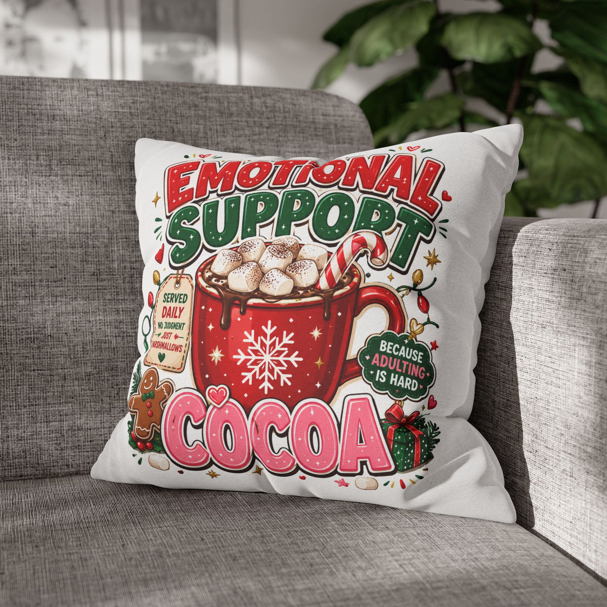 Emotional Support Cocoa Pillowcase —  Modern Day Christmas  Festive Hot Chocolate Throw Pillow Cover