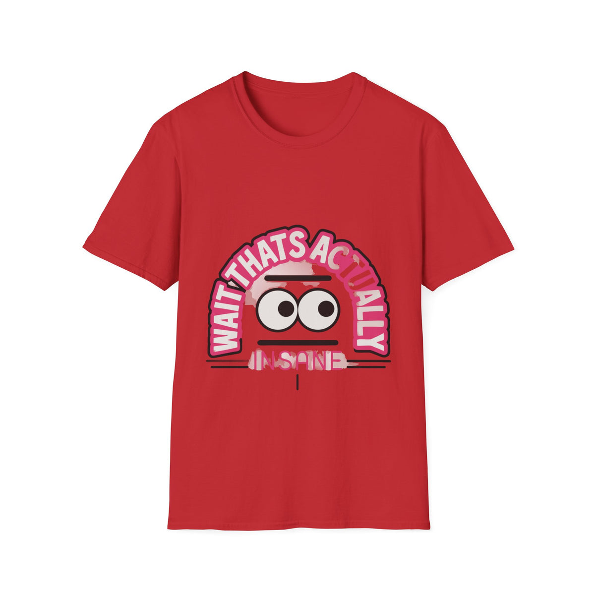 "Wait That's Actually Insane" Cartoon Eyes Graphic Tee - Trending Now - September 2026