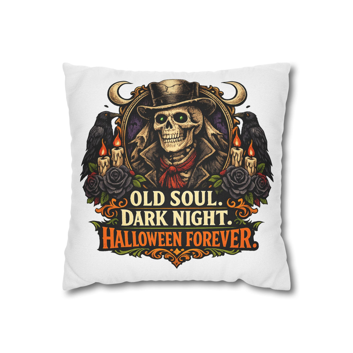 Halloween Skull Pillowcase — "Old Soul. Dark Night. Halloween Forever." Spun Polyester Square Pillow