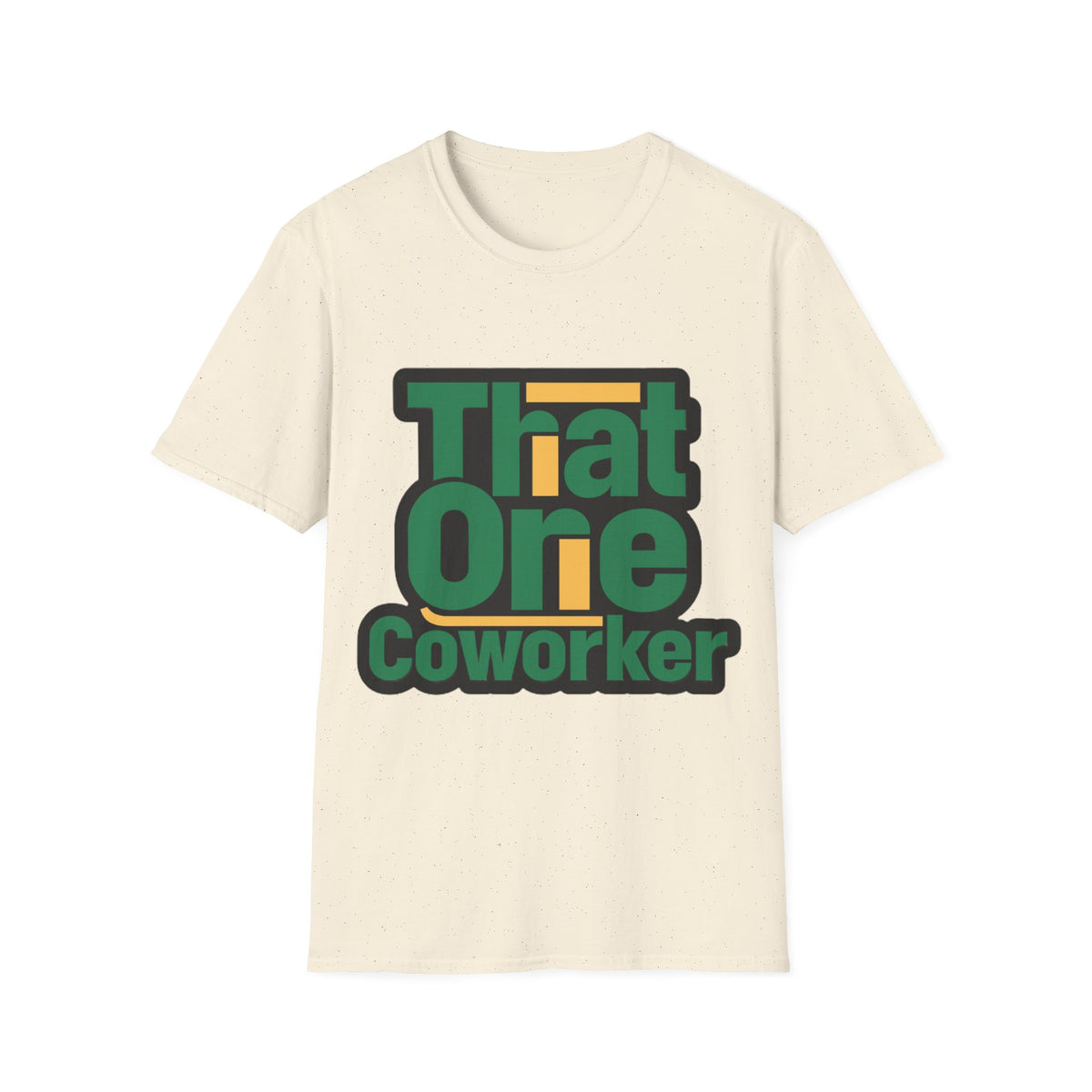 That One Coworker T-Shirt — Funny Office Graphic Tee - Trending Now - August 2026