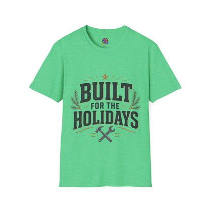 T-Shirt — "Built for the Holidays" Festive Rustic Holiday Tee (Gift for DIYers)
