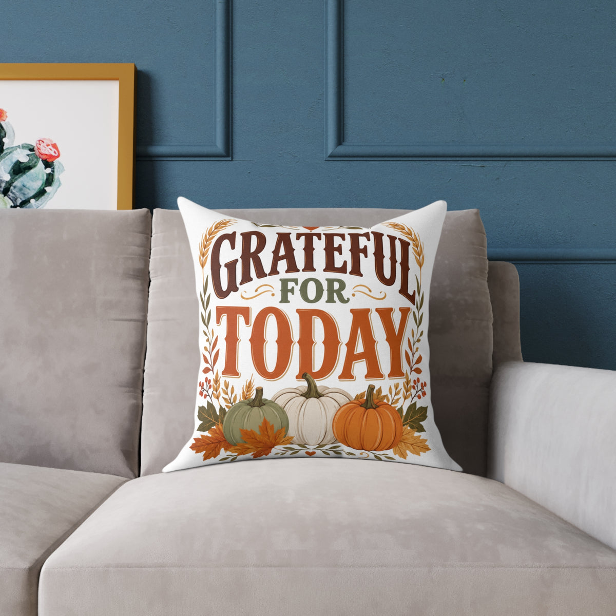Thanksgiving Grateful For Today Fall Decorative Pillow — Thanksgiving Pumpkin Accent