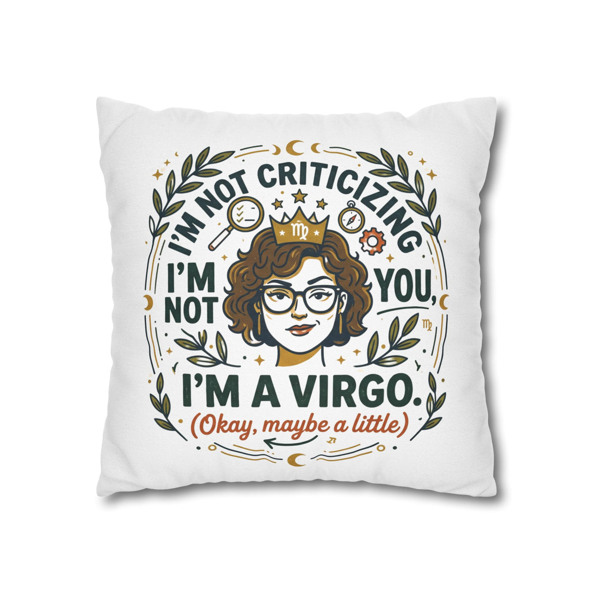 Virgo Zodiac Pillowcase - "I’m Not Criticizing, I’m a Virgo (Okay, Maybe a Little)" Decorative Throw Pillowcase