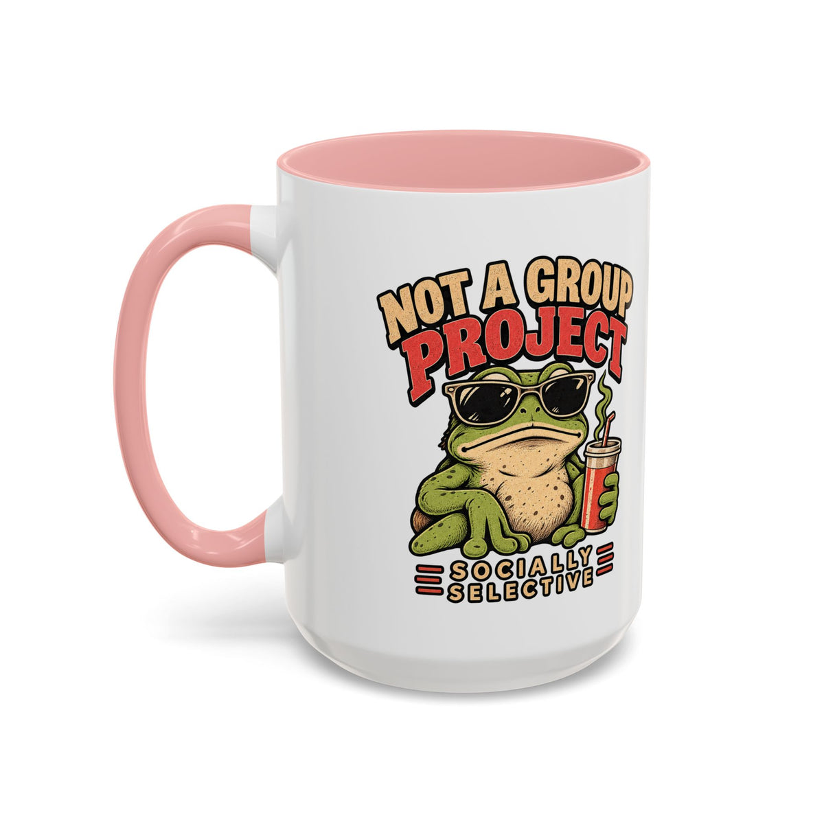 Funny And Witty "Not A Group Project" Accent Coffee Mug (11, 15oz)
