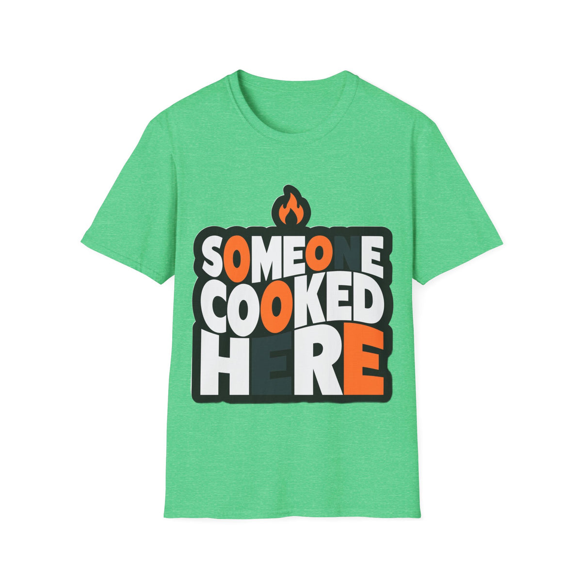 T-Shirt — "Someone Cooked Here" Funny Cooking Graphic Tee - Trending Now - August 2026