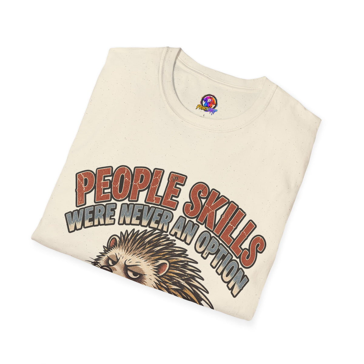 People Skills Were Never An Option T-Shirt — Funny Introvert Porcupine Graphic Tee