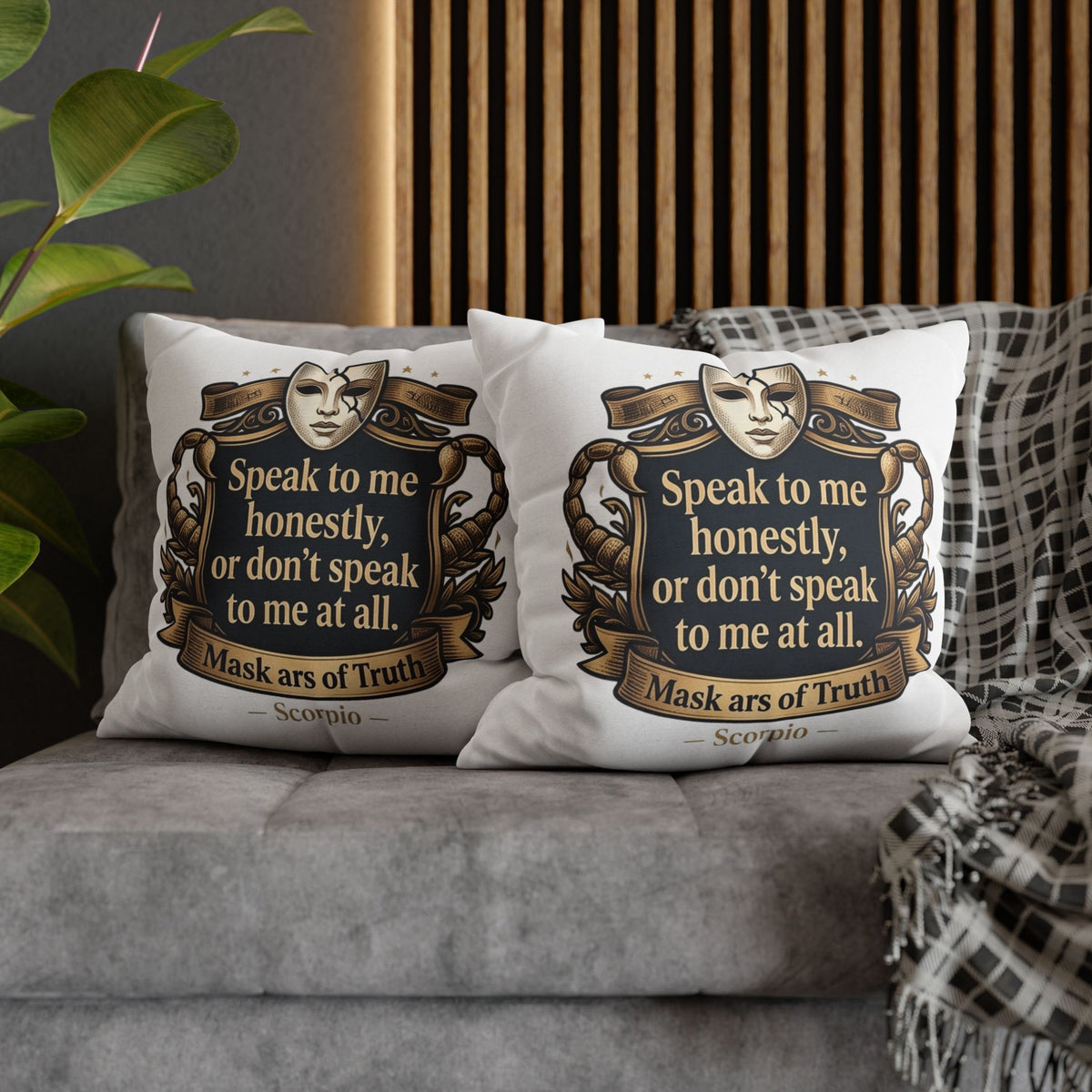 Scorpio Pillowcase — "Speak to me honestly, or don’t speak to me at all" Decorative Throw Pillow Cover