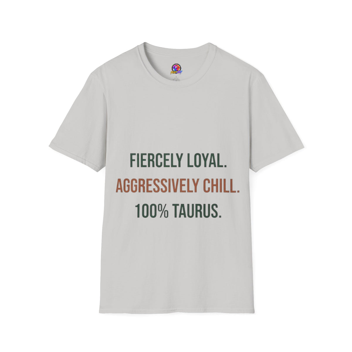 Fiercely Loyal Tee — Zodiac Taurus Graphic T-Shirt