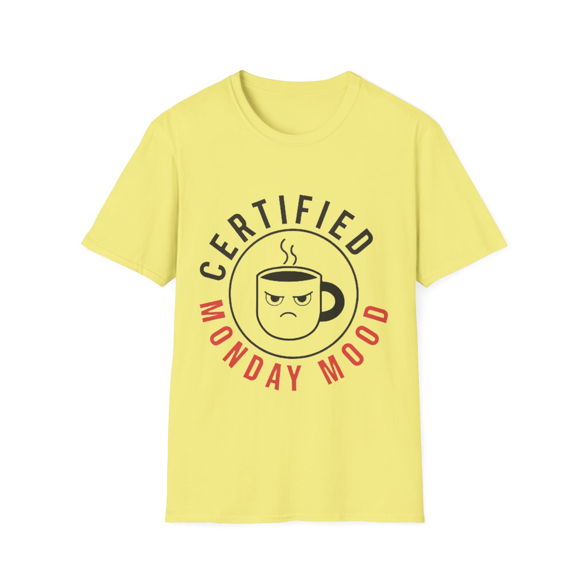 Certified Monday Mood T-Shirt — Funny Coffee Lover Tee - Trending Now - August 2026