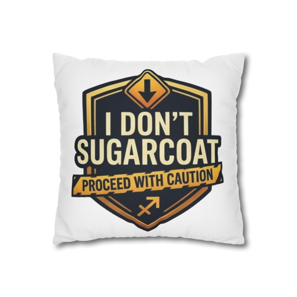 Sagittarius Throw Pillowcase — “I Don’t Sugarcoat — Proceed With Caution” Decorative Accent Pillow