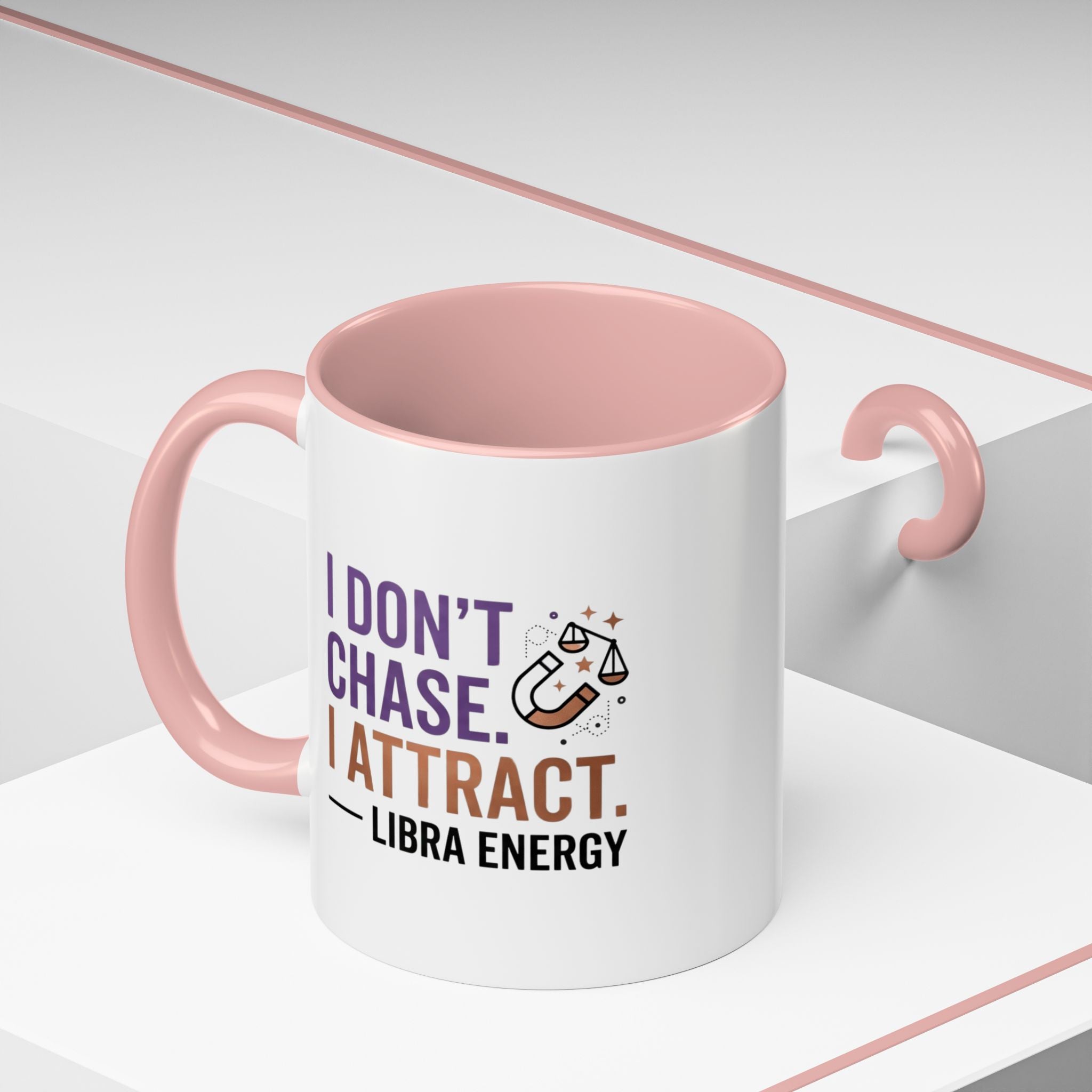 Libra Energy Accent Coffee Mug — “I Don’t Chase, I Attract” Zodiac Mug