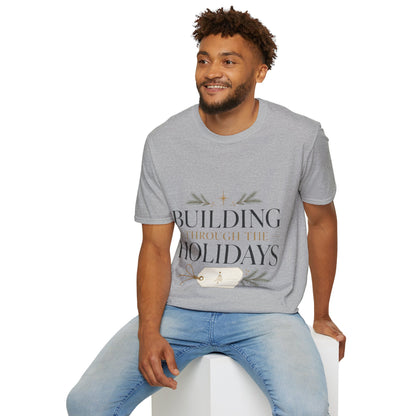 Holiday T-Shirt — "Building Through the Holidays" Christmas Graphic Tee