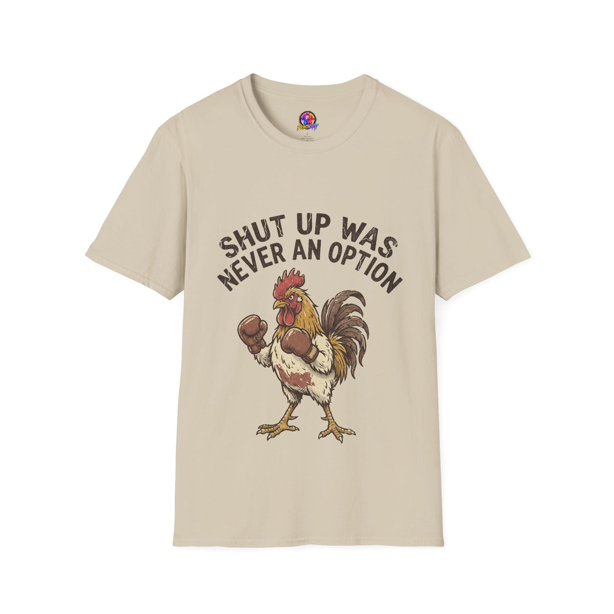 Rooster Boxing T‑Shirt – "Shut Up Was Never an Option" Funny Farm Animal Tee