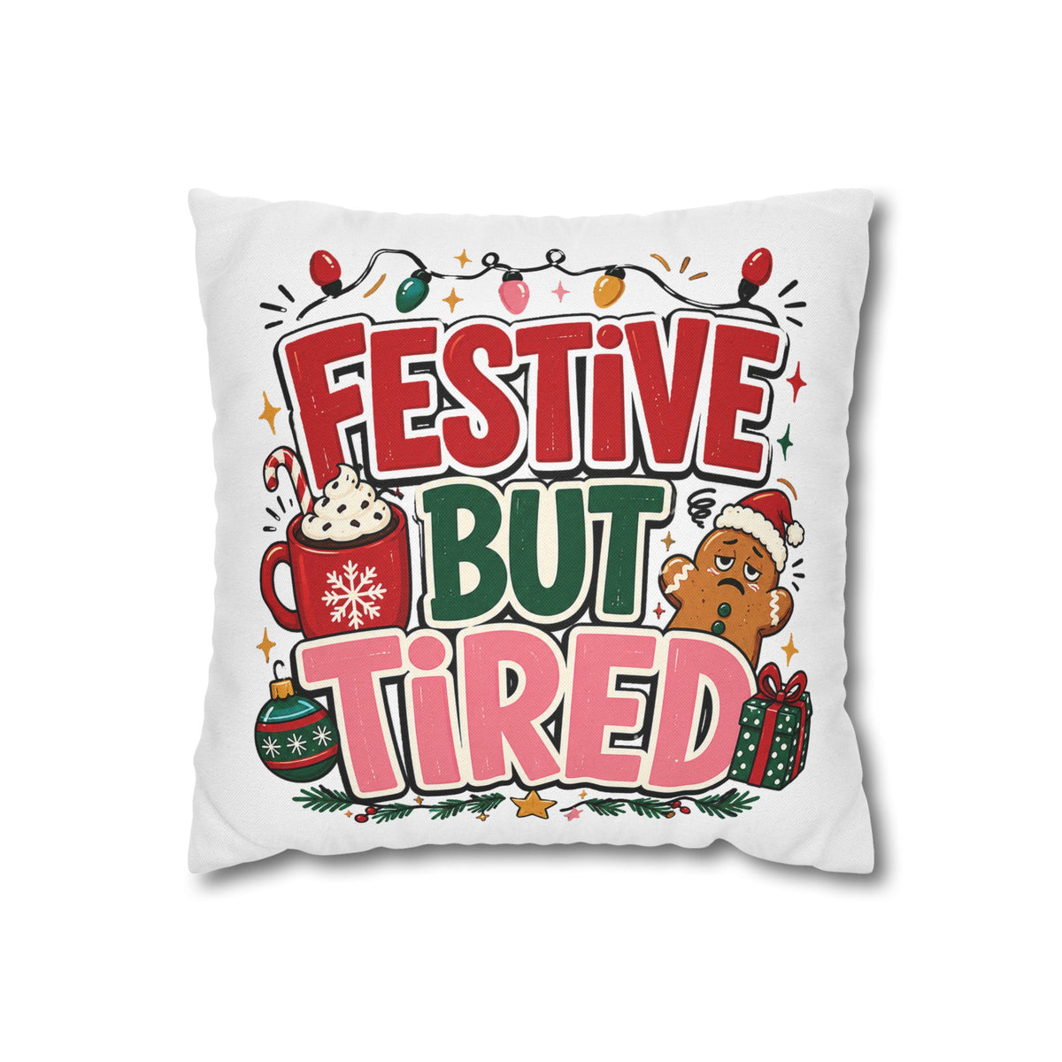 Festive But Tired Holiday Pillowcase Modern Day Christmas