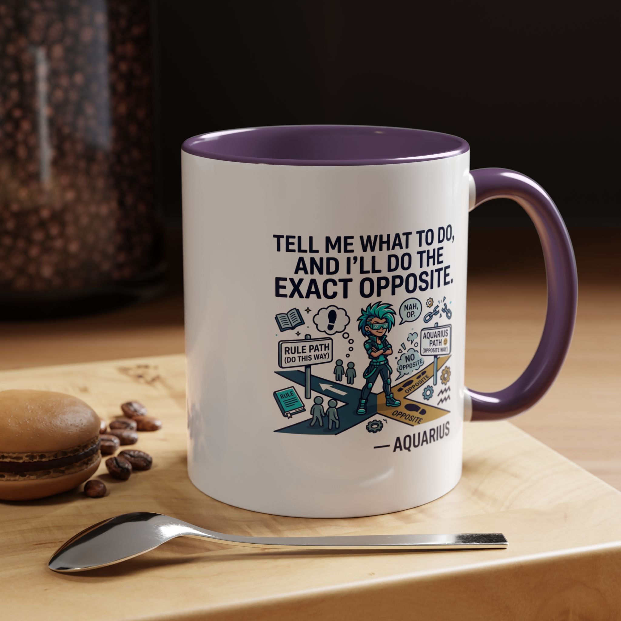 Aquarius Coffee Mug — "Tell Me What To Do and I’ll Do the Exact Opposite" Astrology Gift