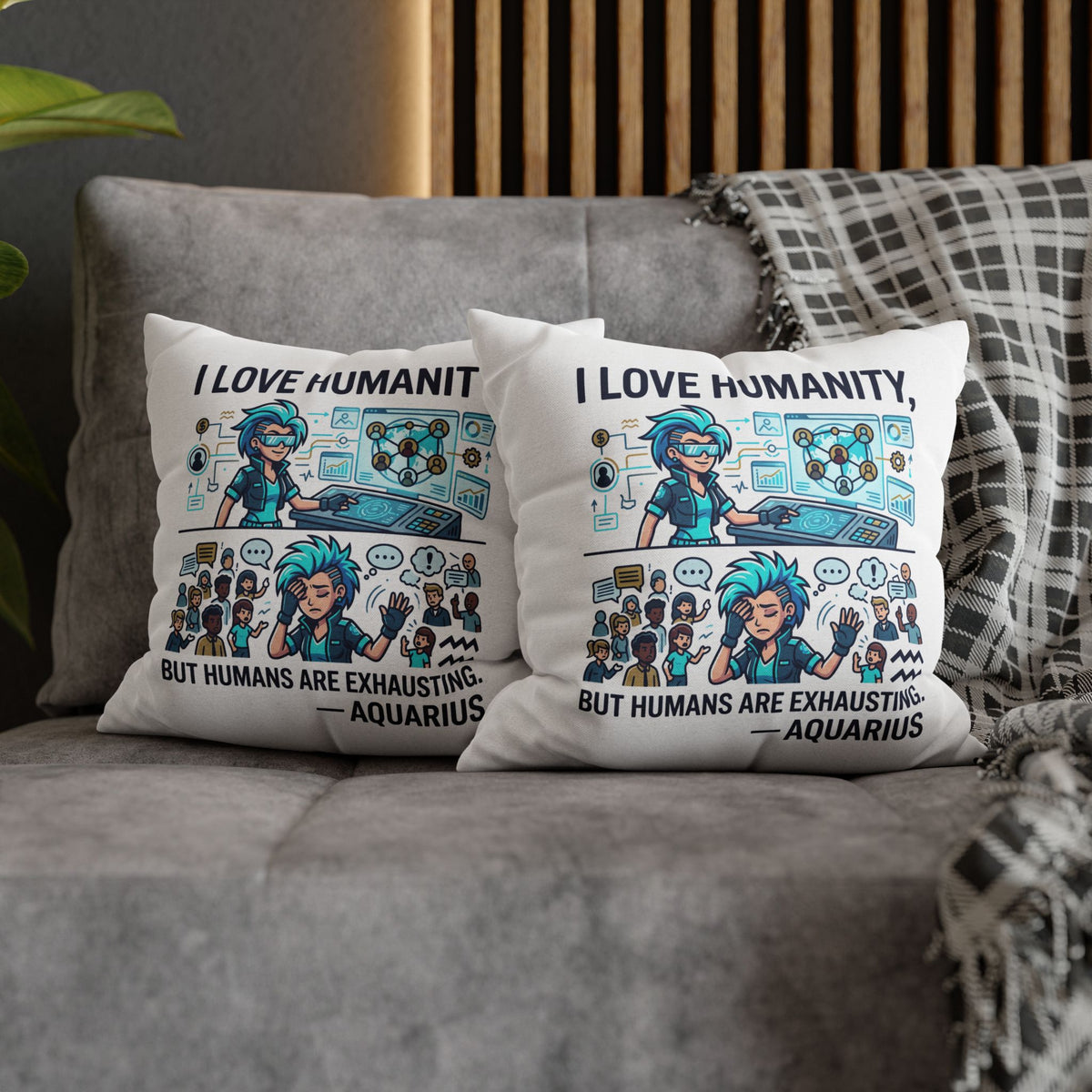 Aquarius Pillowcase – “I Love Humanity, But Humans Are Exhausting” Decorative Throw Pillowcase