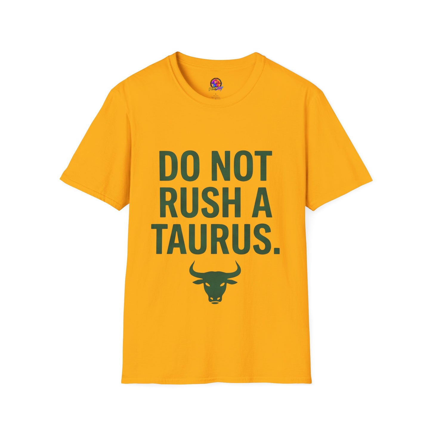 Do Not Rush a Taurus T‑Shirt — Funny Zodiac Astrology Tee