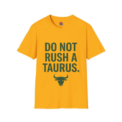 Do Not Rush a Taurus T‑Shirt — Funny Zodiac Astrology Tee