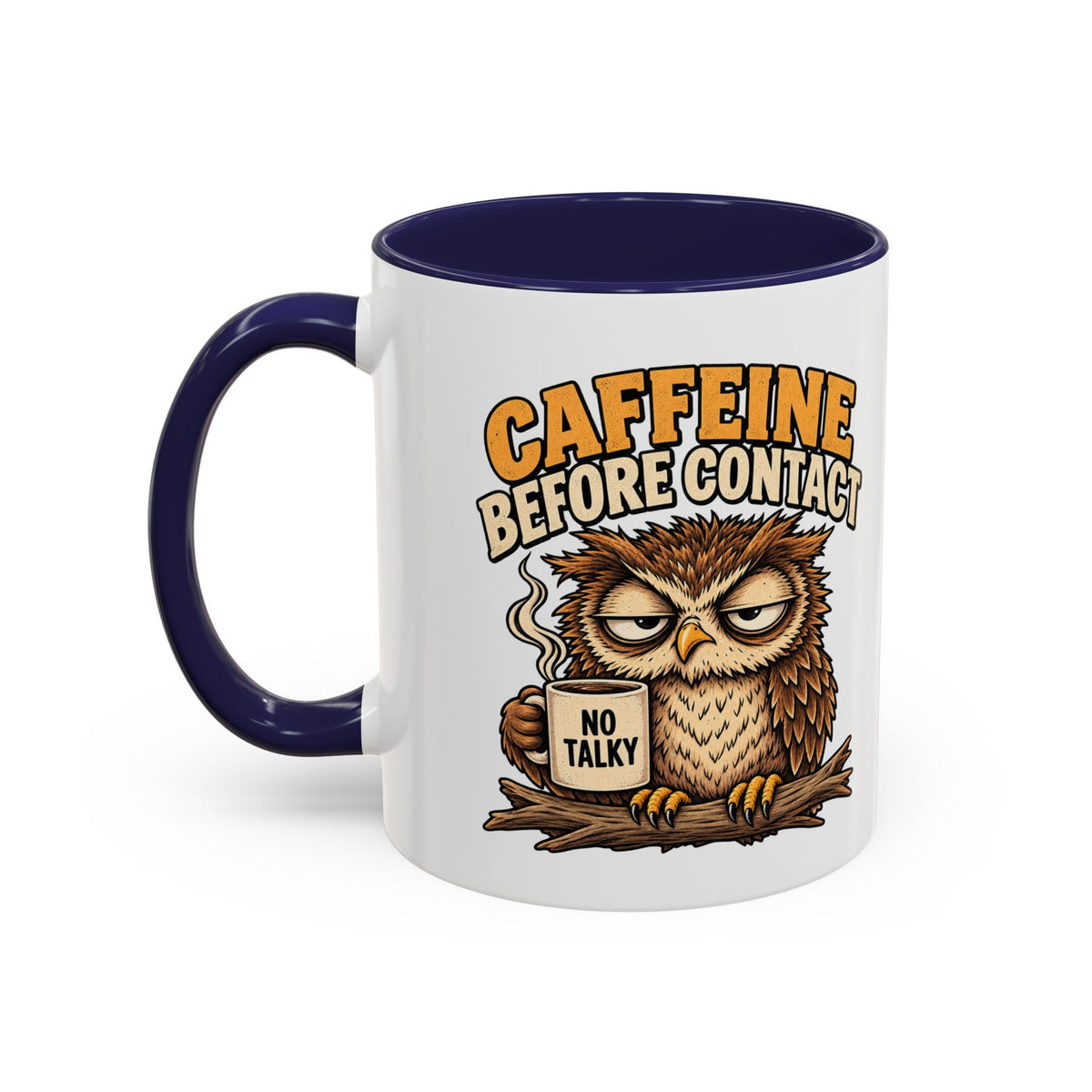 Funny And Witty "Caffeine Before Contact" Accent Coffee Mug (11, 15oz)