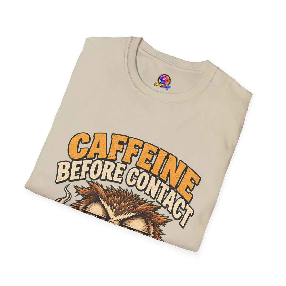 Caffeine Before Contact T-Shirt — Funny Owl Coffee Tee (No Talky)