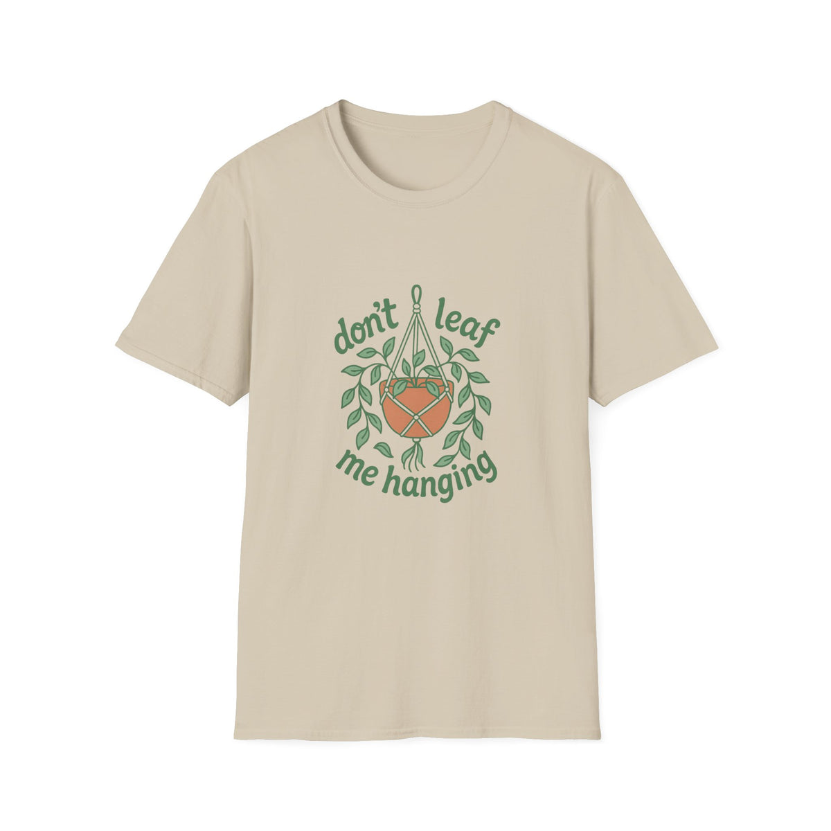 Don’t Leaf Me Hangin’ T-Shirt — Cute Plant Pun Tee for Plant Lovers - Trending Now - August 2026