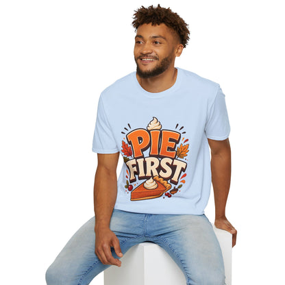 Pie First T-Shirt — Funny Thanksgiving Pumpkin Pie Graphic Tee