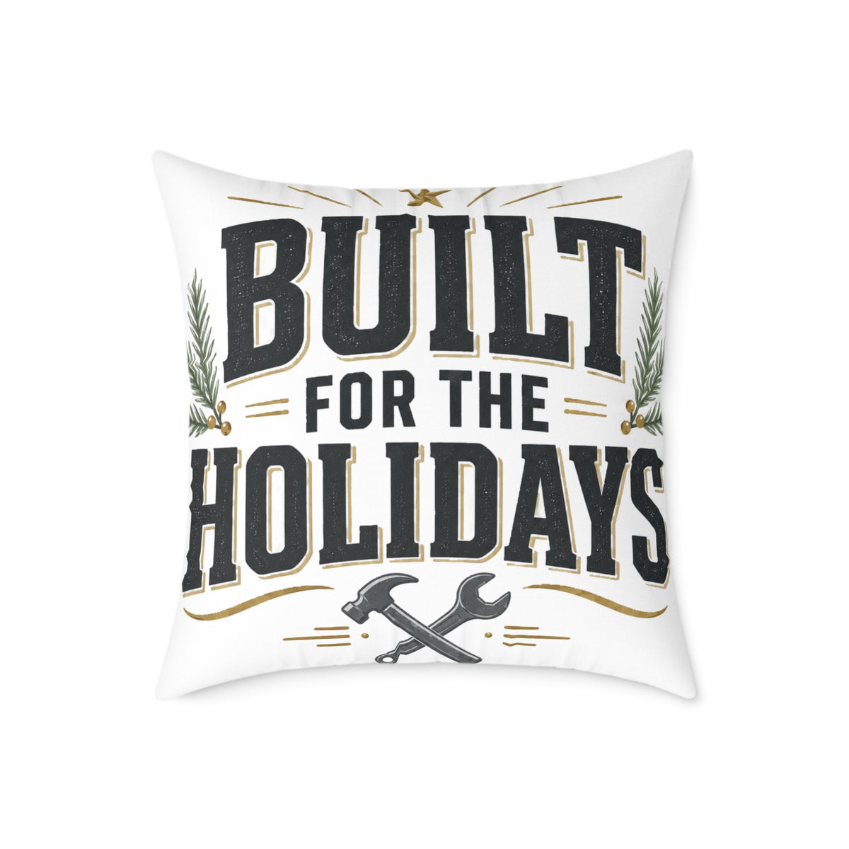Christmas Built for the Holidays Pillow - Rustic Holiday Home Decor Cushion