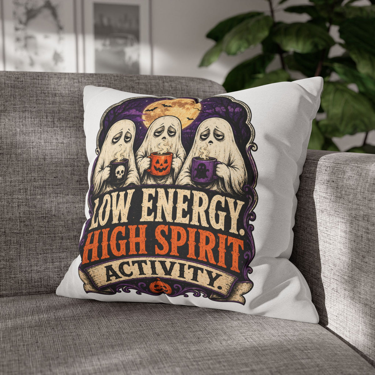 Halloween Ghost Pillowcase — "Low Energy, High Spirit Activity" Decorative Throw Pillow Cover
