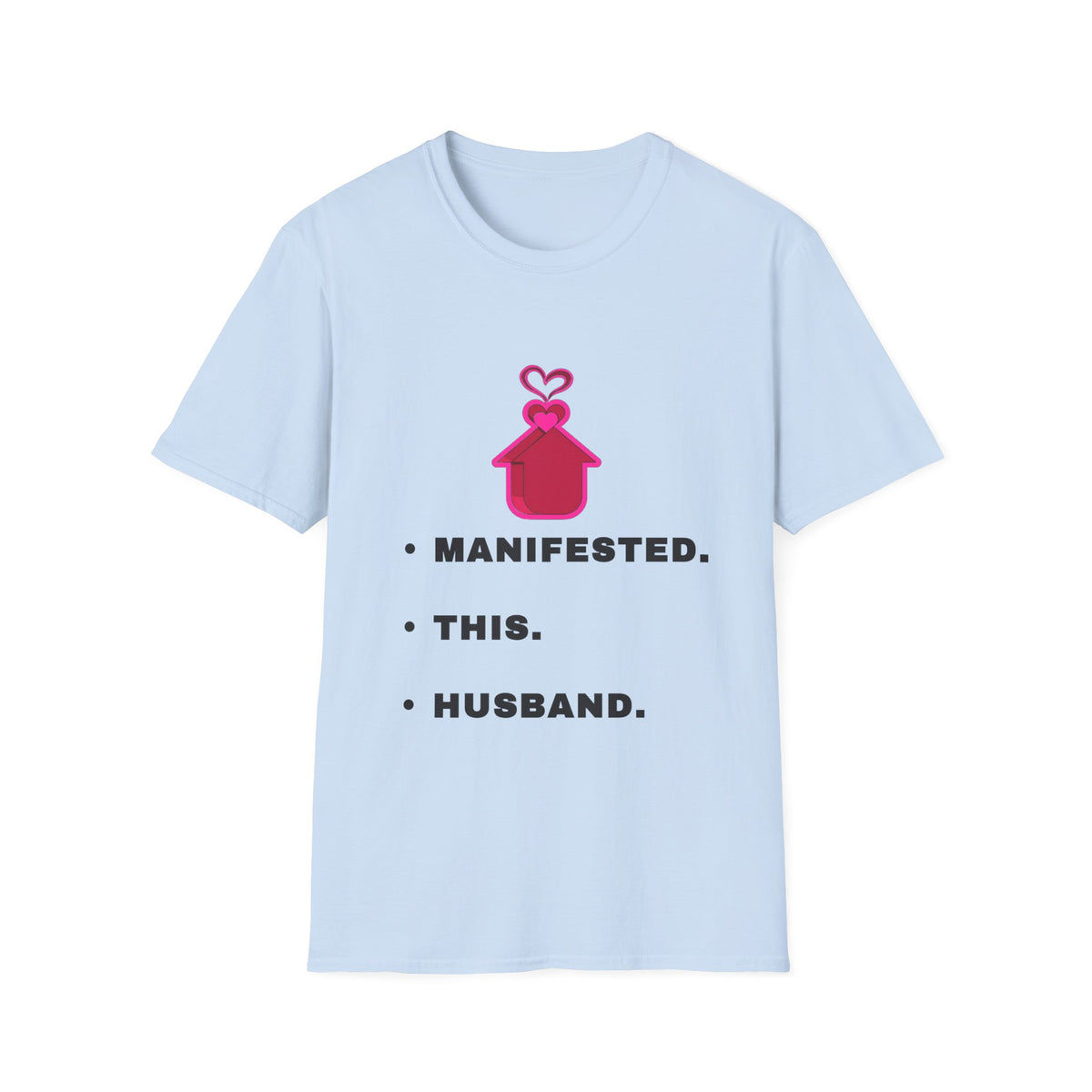 Manifested This Husband T-Shirt — Funny Bridal / Bachelorette Tee - Trending Now - September 2026