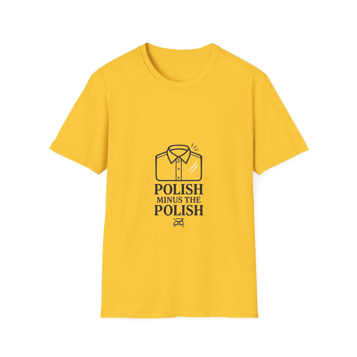 Polish Minus The Polish T-Shirt – Funny Shirt for Polish Heritage & Family Pride - Trending Now - October 2026