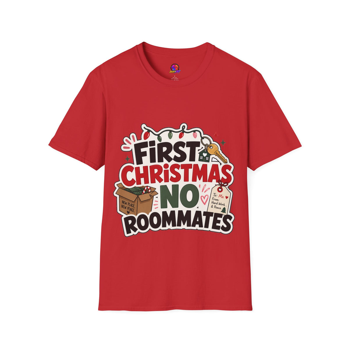 First Christmas No Roommates T-Shirt — Funny Holiday New Home Tee