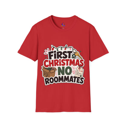 First Christmas No Roommates T-Shirt — Funny Holiday New Home Tee