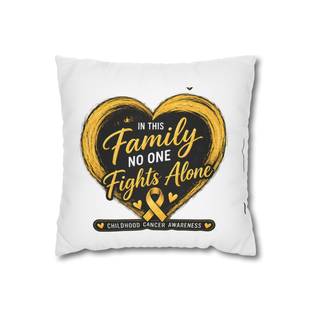 Childhood Cancer Awareness Pillow - "In This Family No One Fights Alone" Square Throw Pillow
